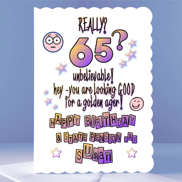 Personalised 65th Birthday Card - UNBELIEVABLE! - Looking Good for a Golden Ager