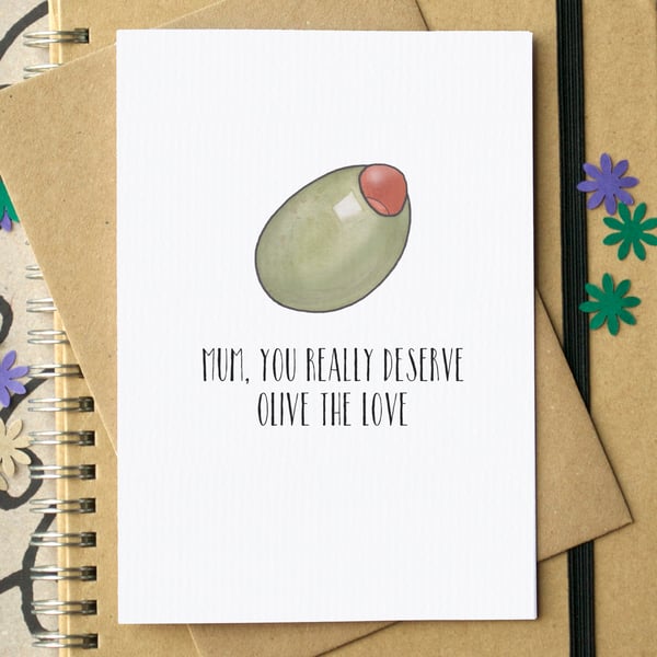 Funny "Mum, You Really Deserve Olive The Love" Mother's Day Card