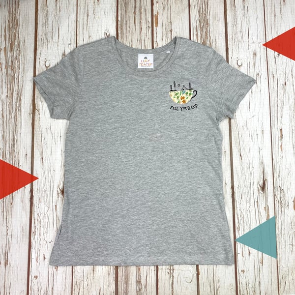 Fill your cup Organic cotton T-Shirt. Woman's Heather Grey top