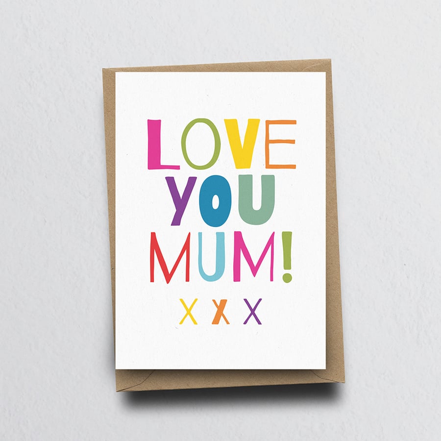 Love You Mum - Greeting Card, Mothers Day, Card For Mum, Birthday Card