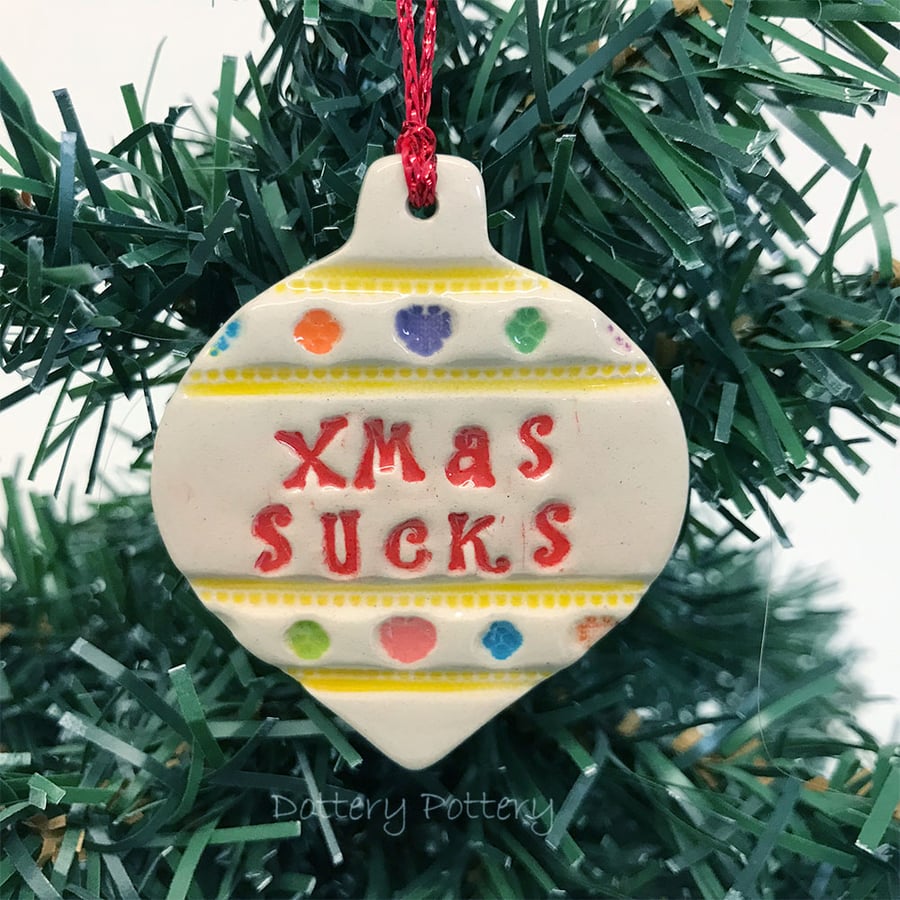 Sweary Pottery Bauble Christmas decoration Xmas Sucks