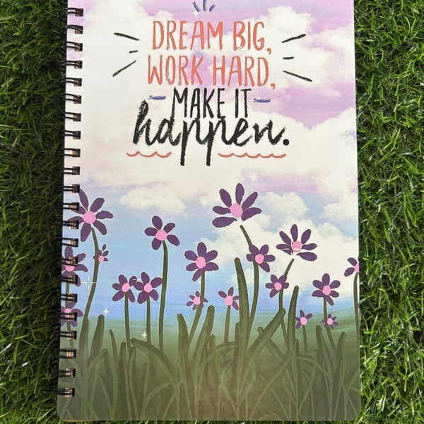 Dream big, work hard, make it happen A5 notebook