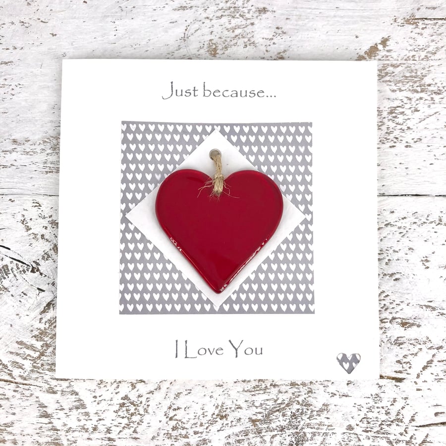 Just Because I Love You Card with Detachable Red Glass Heart 