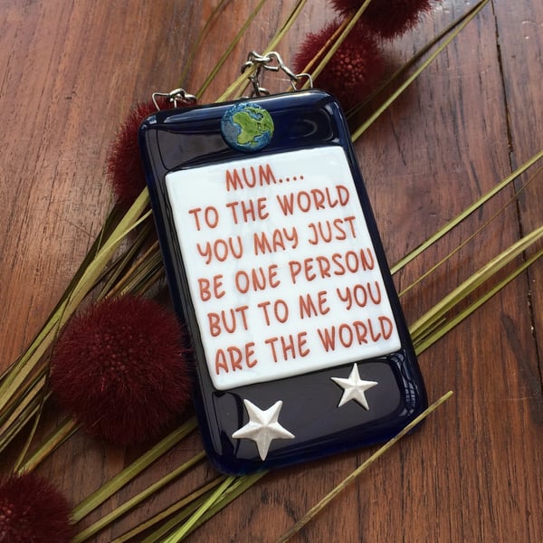 Handmade Fused Glass 'Mum You Mean The World To Me' Hanging Picture Decoration