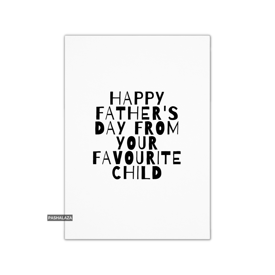 Funny Father's Day Card - Novelty Greeting Card For Dad - Favourite Child