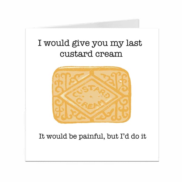 Quirky custard cream card for your loved one