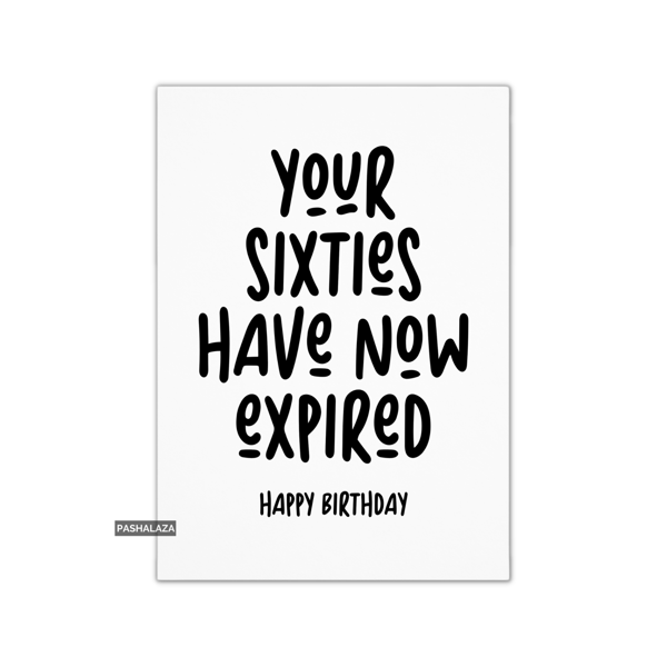 Funny 70th Birthday Card - Novelty Age Card - Sixties Now Expired