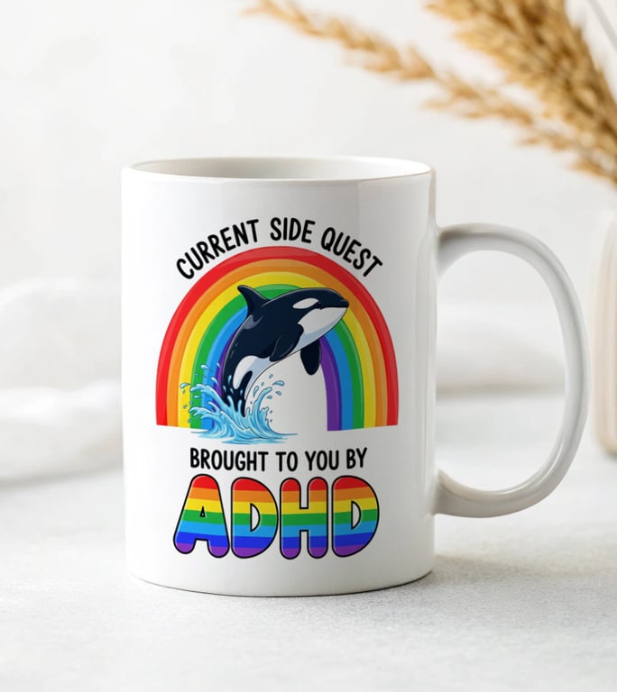 ADHD Sidequest Mug – Funny Neurodivergent Gift Orca Rainbow "Current Sidequest 