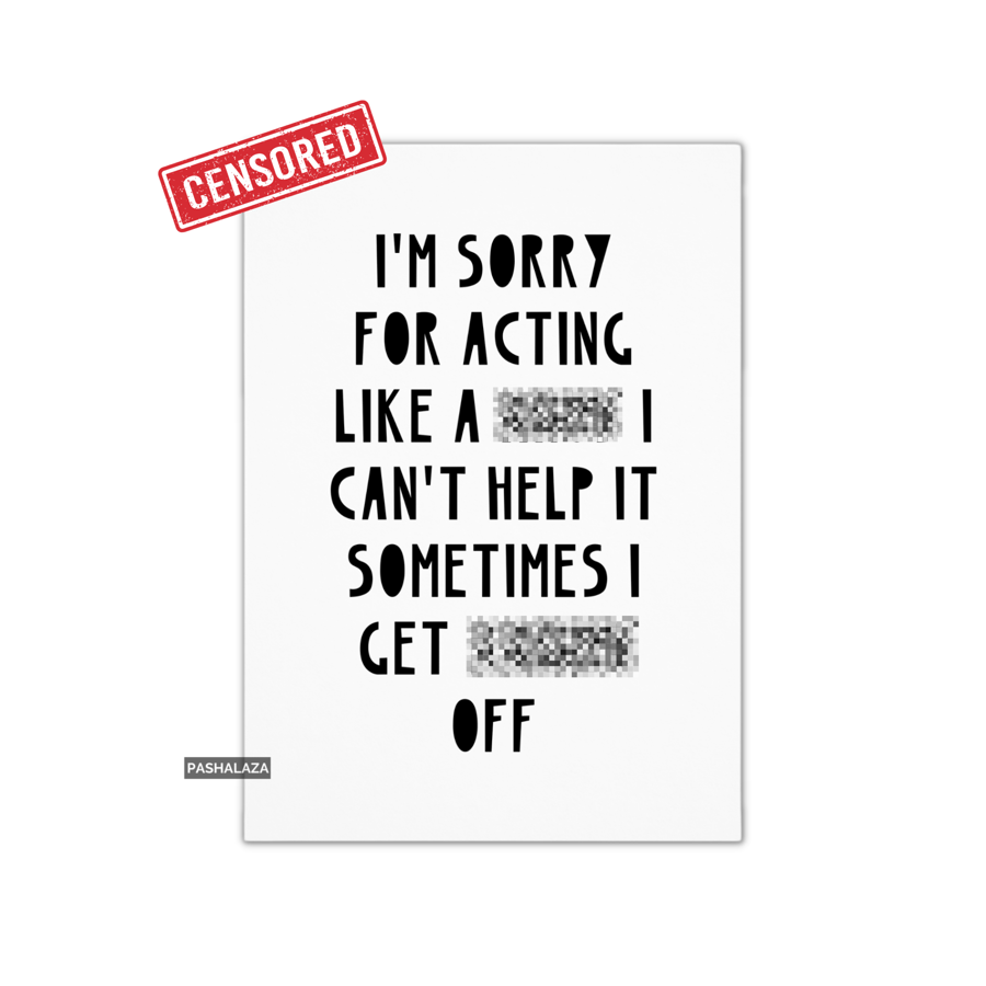 Funny Sorry Card - Novelty Apology Banter Greeting Card