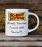 Funny "Already Disturbed" Mug  Do Not Disturb Parody  Rude Novelty Coffee Mug 