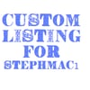 custom listing for stephmac1