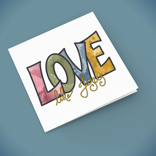 Love Like Jesus, Christian Greetings card, Blank Inside