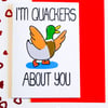 I'm Quackers About You, Cute Duck Valentines, Anniversary Card, Birthday Card