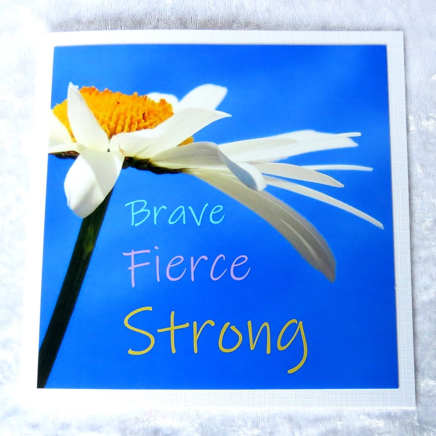Cancer card.  Surgery card.  Brave, Fierce, Strong.