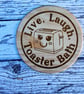 Wooden Coaster - Love, Laugh, Toaster Bath
