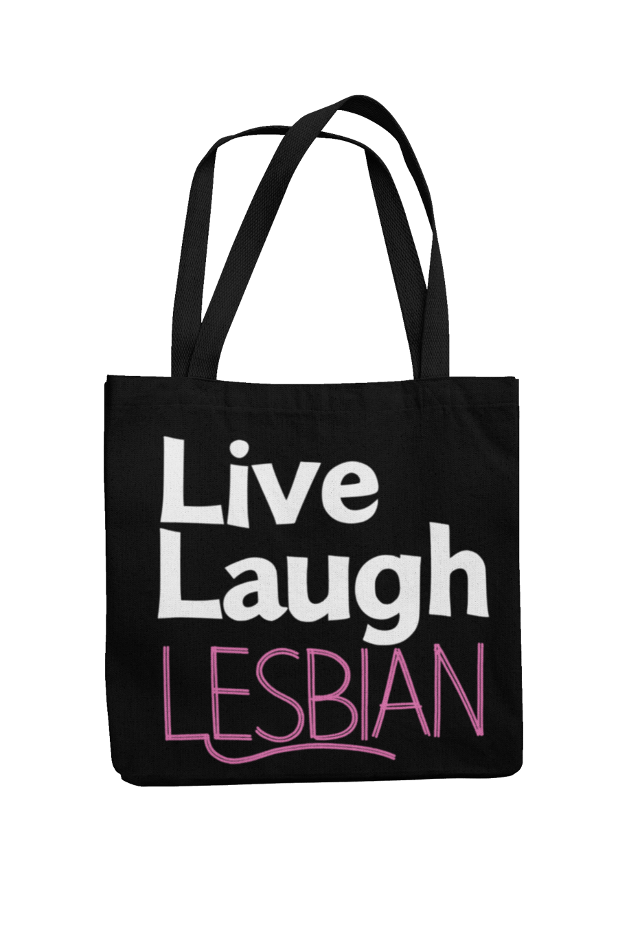 Live, Laugh, Lesbian - Novelty Lesbian Tote Shopper Bag