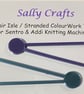Stranded Colorwork Knitting Technique Tool for Sentro & Addi knitting machines