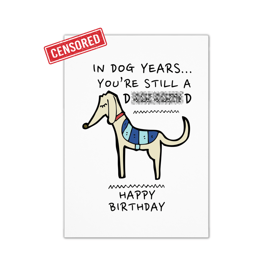 Funny Rude Cheeky Birthday Card For Him Or Her - Dog 