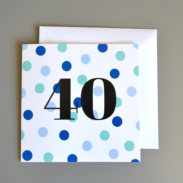 40th Birthday Card for Him -40 - Forty - Fortieth Birthday Card