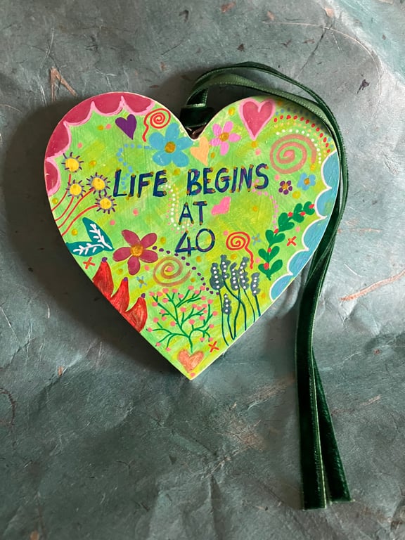 Life begins at 40 hand painted heart