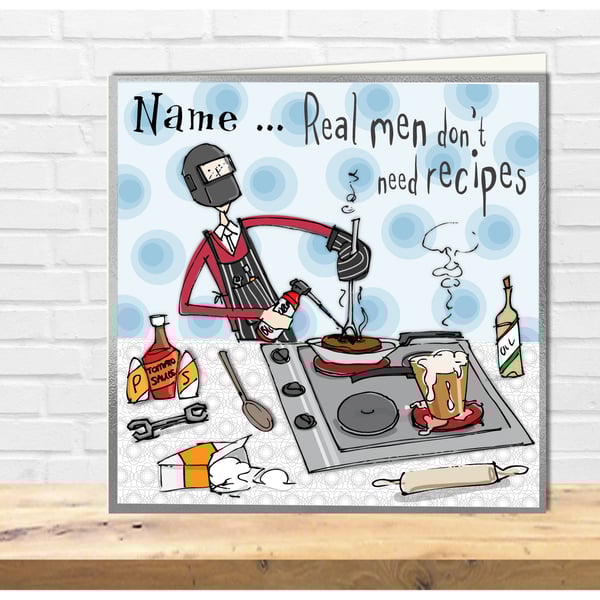 Funny cartoon Male birthday card, bloke real men don't need recipes, 
