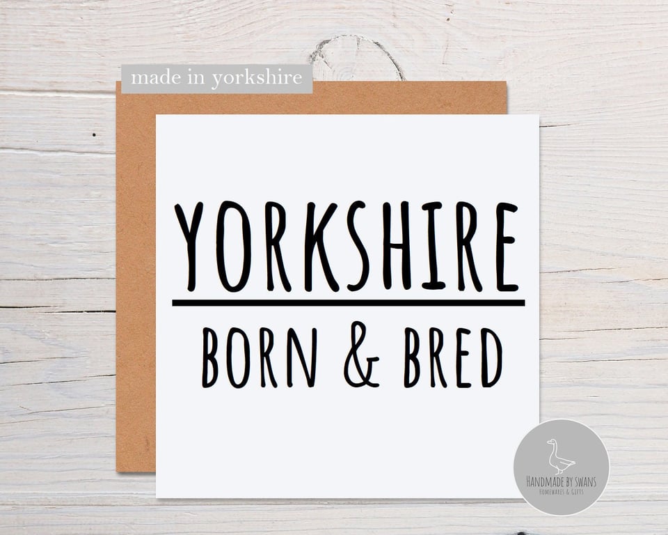 Yorkshire greeting card, Yorkshire born and bred card, yorkshire slang birthday 