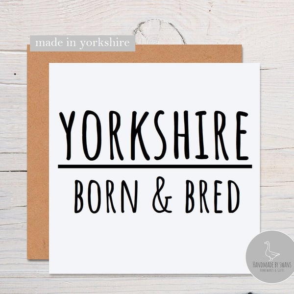 Yorkshire greeting card, Yorkshire born and bred card, yorkshire slang birthday 