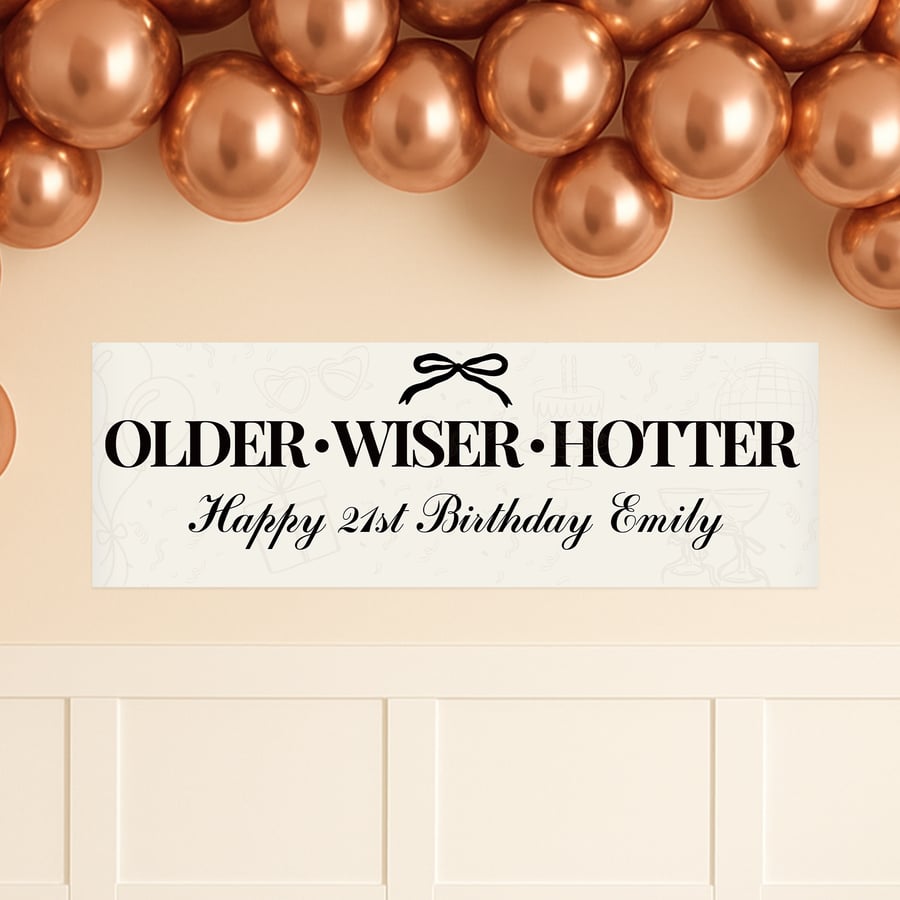 Personalised Birthday Banner: Older Wiser Hotter – Bow Design: Funny Party Decor