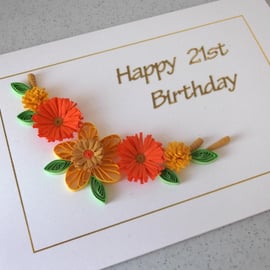 Quilled 21st  birthday card, can be for any age