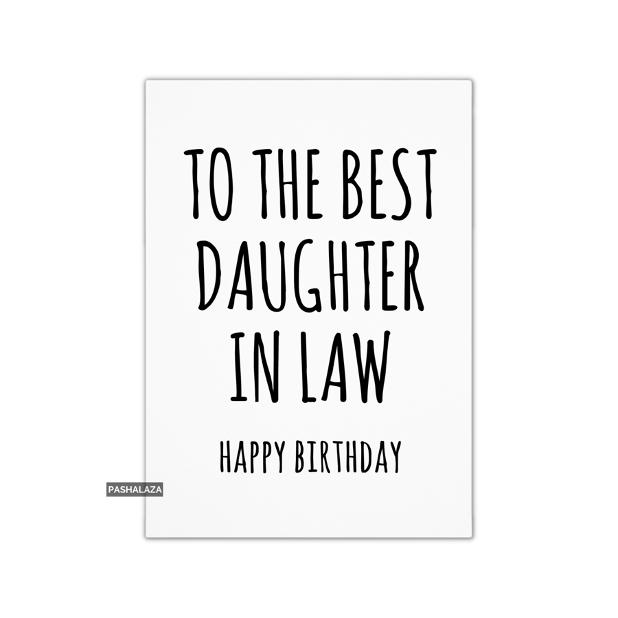 Funny Birthday Card - Novelty Banter Greeting Card - Best Daughter In Law