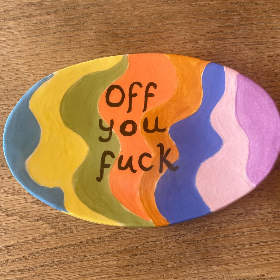 Off you fuck plate