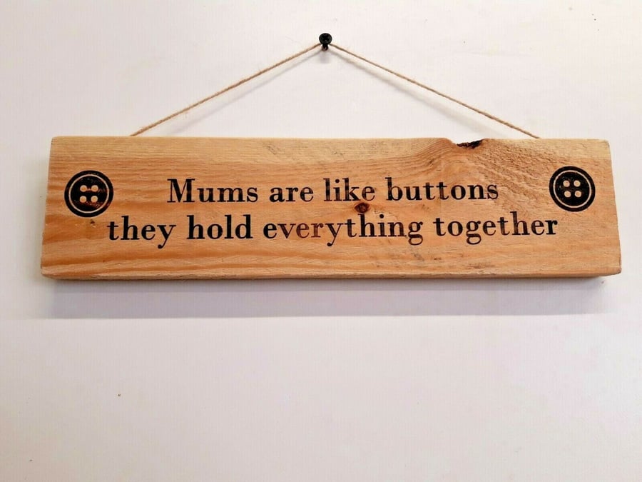 Mothers Day Wooden Laser Engraved Plaque Mums Are Like Buttons 