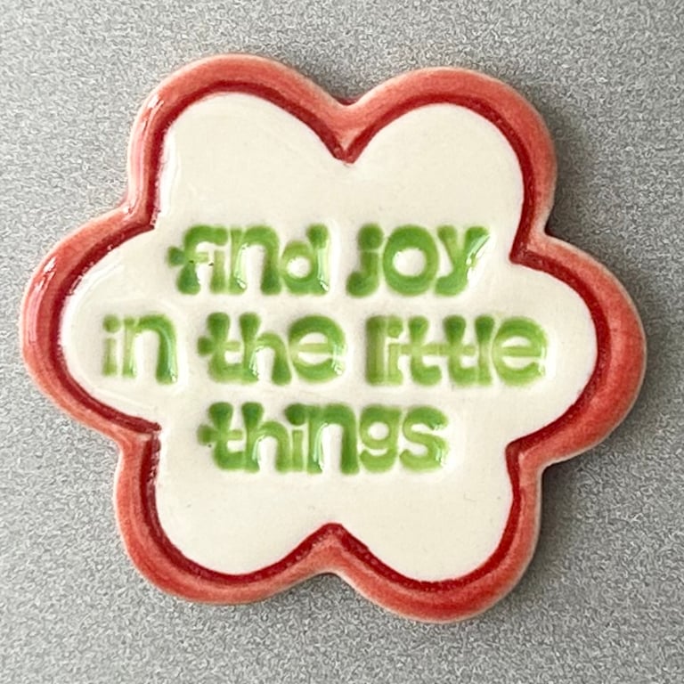 Ceramic magnet find joy in the littles things red
