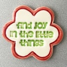 Ceramic magnet find joy in the littles things red