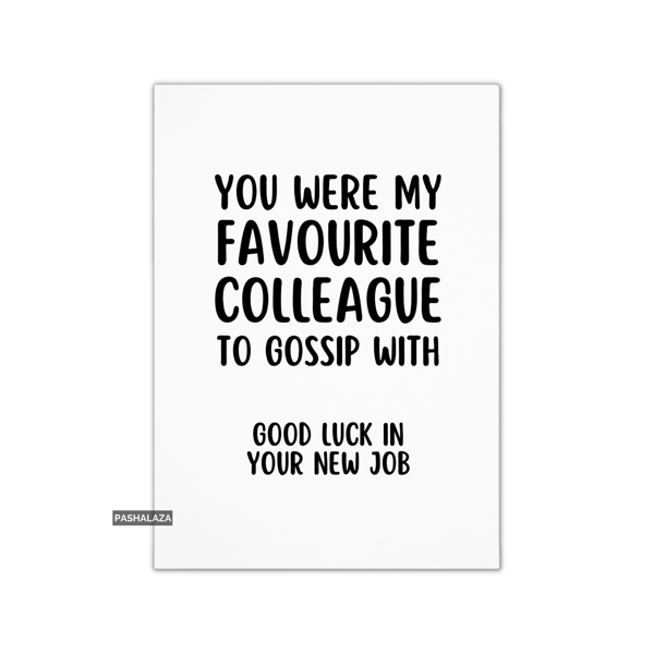 Funny Leaving Card - Novelty Banter Greeting Card - Gossip With