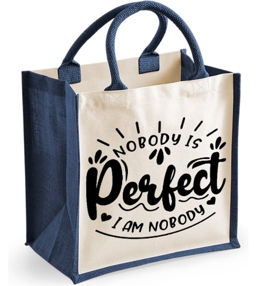 Nobody Is Perfect, I Am NOBODY -  Midi Jute Bag 