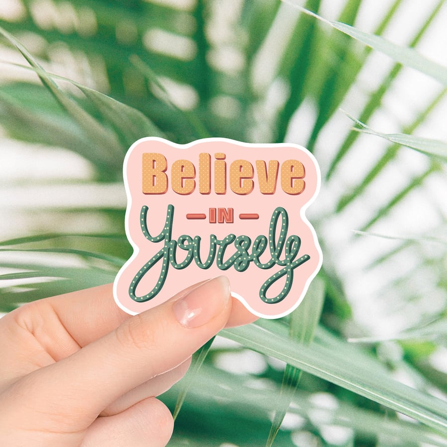 Believe in Yourself Sticker