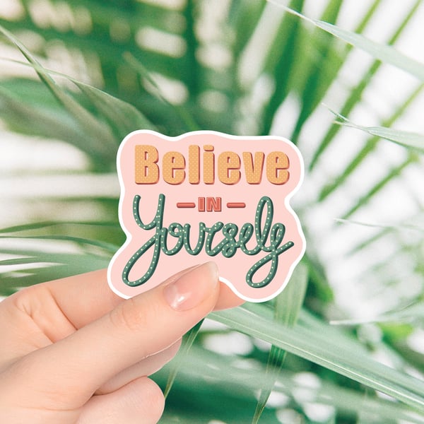 Believe in Yourself Sticker