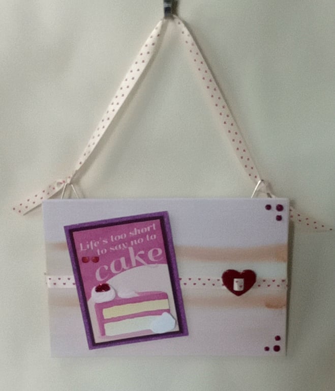 Decorative Canvas Sign. Life's too short....