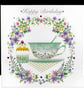  A Happy Birthday – Summer Garden Teatime Handmade Card  - Image 1