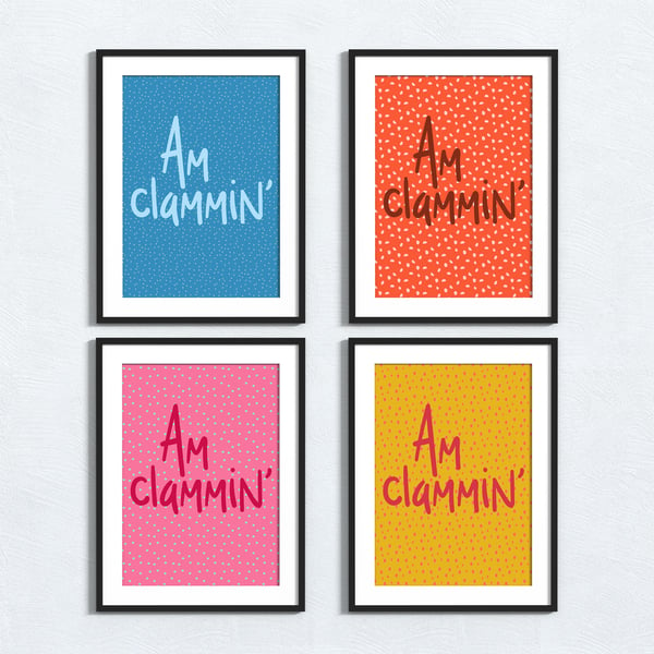 Geordie phrase print: Am clammin’