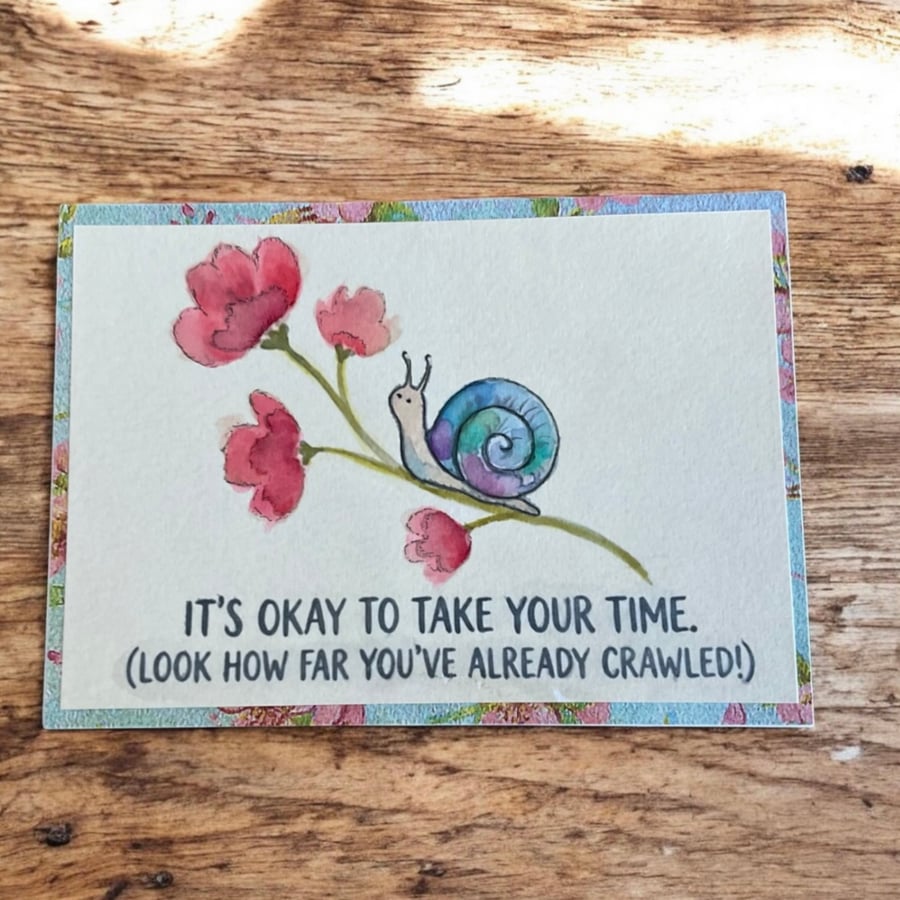"It's Okay To Take Your Time" Snail Card. Humorous Encouragement Card. Reserved 