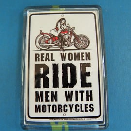 Real Women Ride Men With Motorcycles Biker Chick Decorative Fridge Magnet