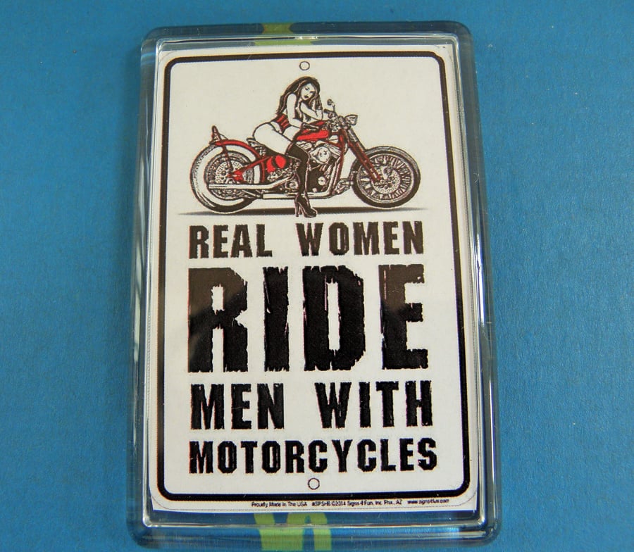 Real Women Ride Men With Motorcycles Biker Chick Decorative Fridge Magnet