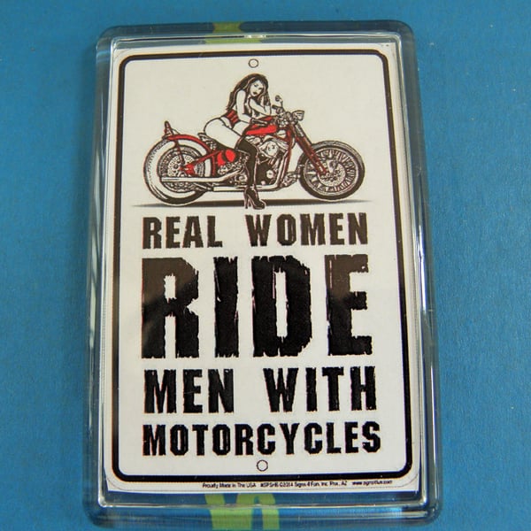 Real Women Ride Men With Motorcycles Biker Chick Decorative Fridge Magnet