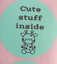 50 'Cute Things Inside' Thermal Printed Stickers (11G)