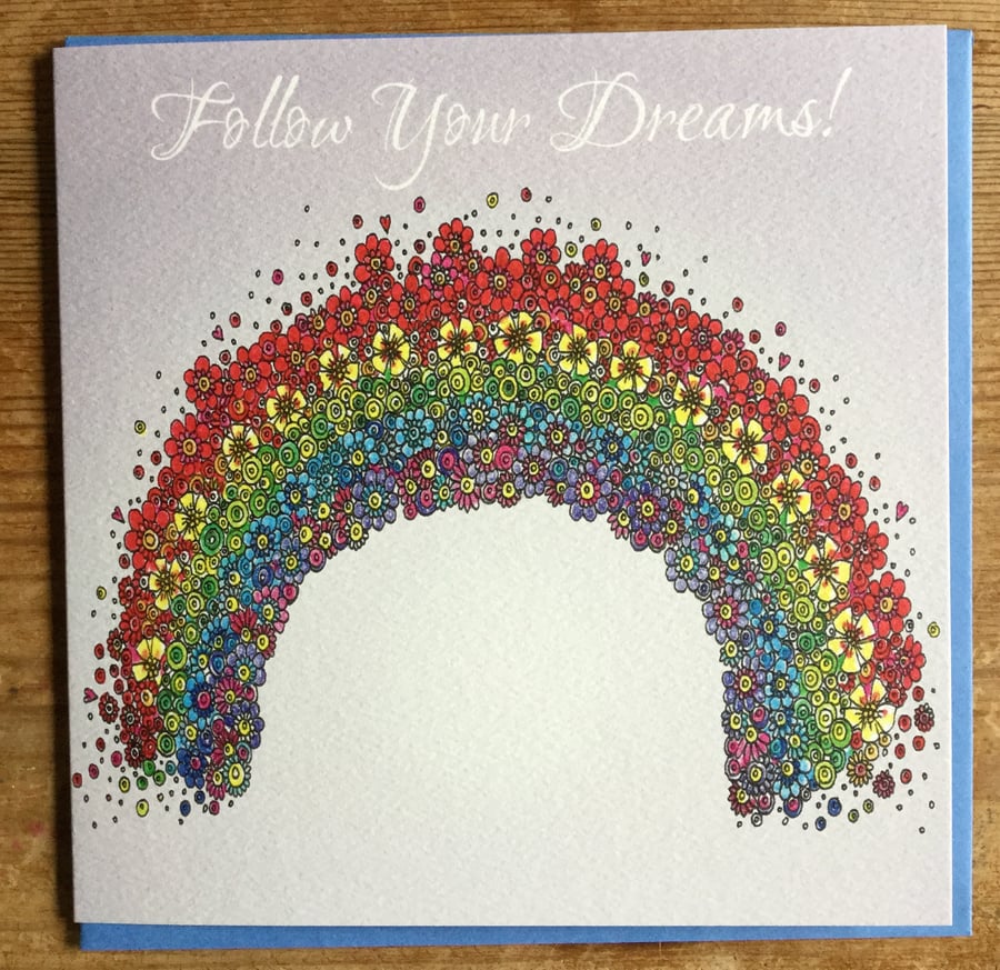 Follow your dreams Rainbow Greeting Card 