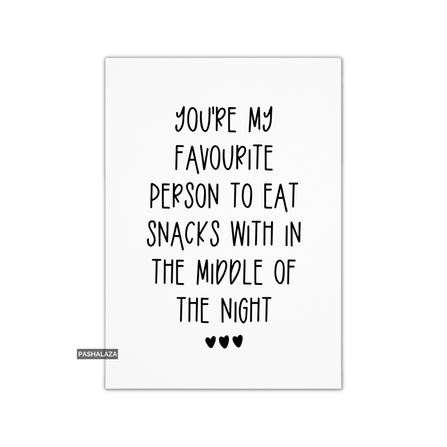 Funny Anniversary Card - Novelty Love Greeting Card - Eat Snacks