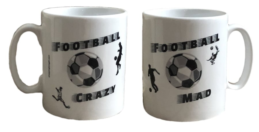 Football Crazy, Football Mad Mug. Mugs for Football fans