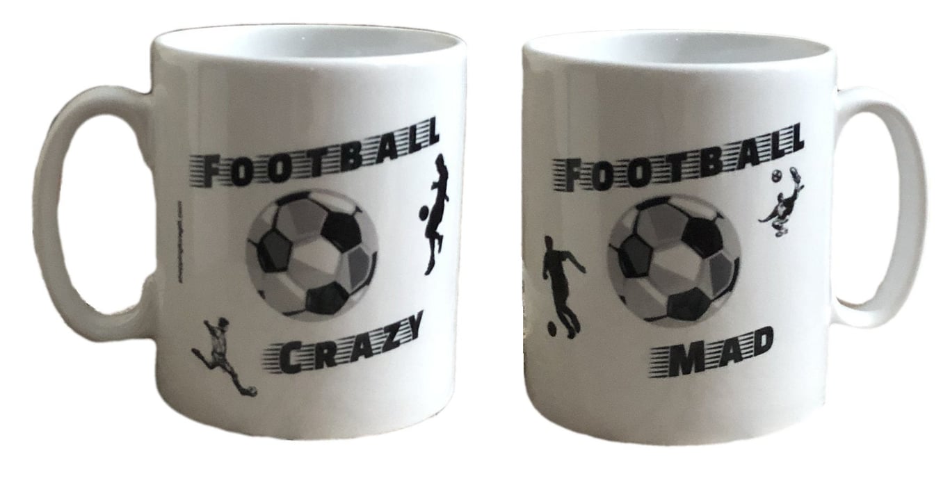Football Crazy, Football Mad Mug. Mugs for Football fans